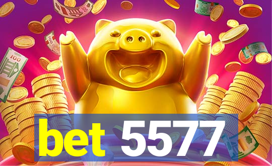 bet 5577